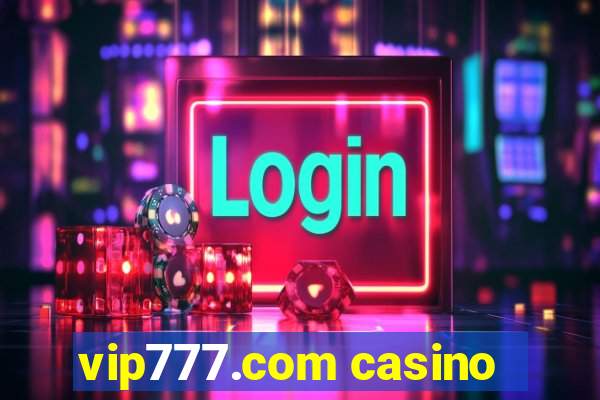 vip777.com casino